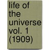 Life Of The Universe Vol. 1 (1909) door Svante Arrhnius