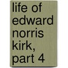 Life of Edward Norris Kirk, Part 4 by David Otis Mears