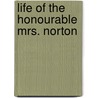 Life of the Honourable Mrs. Norton door Jane Gray Perkins