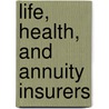 Life, Health, and Annuity Insurers door Onbekend