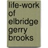 Life-Work of Elbridge Gerry Brooks