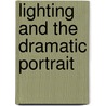 Lighting And The Dramatic Portrait door Michael Grecco