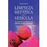 Limpieza Hepatica y de La Vesicula door Andreas Moritz