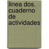 Linea dos. Cuaderno de actividades door Onbekend