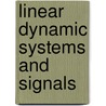 Linear Dynamic Systems and Signals door Zoran Gajic