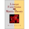 Linear Functions And Matrix Theory door Bill Jacob