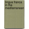 Lingua Franca In The Mediterranean door J.E. Wansbrough