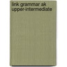 Link Grammar Ak Upper-Intermediate door New Editions