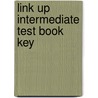 Link Up Intermediate Test Book Key by New Editions
