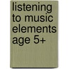 Listening To Music Elements Age 5+ door Helen MacGregor