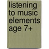 Listening To Music Elements Age 7+ door Helen MacGregor