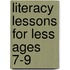 Literacy Lessons For Less Ages 7-9