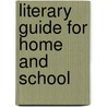 Literary Guide for Home and School door Mary Alice Caller