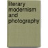 Literary Modernism and Photography