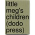Little Meg's Children (Dodo Press)