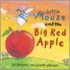 Little Mouse And The Big Red Apple