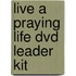 Live A Praying Life Dvd Leader Kit