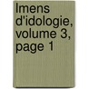 Lmens D'Idologie, Volume 3, Page 1 door Antoine Louis De Tracy
