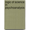 Logic Of Science In Psychoanalysis door Benjamin B. Wolman