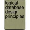 Logical Database Design Principles door John Garmany