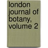 London Journal Of Botany, Volume 2 door William Jackson Hooker