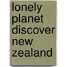 Lonely Planet Discover New Zealand door Charles Rawlings Way