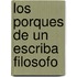 Los Porques de Un Escriba Filosofo