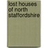 Lost Houses Of North Staffordshire