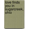 Love Finds You in Sugarcreek, Ohio door Serena B. Miller