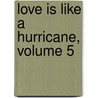 Love Is Like a Hurricane, Volume 5 by Tokiya Shimazaki