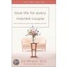 Love Life For Every Married Couple by Gloria Okes Perkins