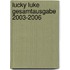 Lucky Luke Gesamtausgabe 2003-2006
