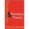 Macroeconomics And Monetary Theory by Harry G. Johnson