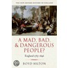 Mad Bad & Dangerous People? Nohe P door Boyd Hilton
