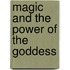 Magic and the Power of the Goddess