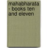 Mahabharata - Books Ten And Eleven door Kate Crosby