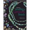 Making Jewelry with Gemstone Beads by Barbara Case