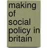 Making Of Social Policy In Britain door Kathleen Jones