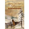 Mama's Little House On The Prairie door Mary Margaret Kruger