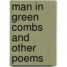Man In Green Combs And Other Poems door Eric Ratcliffe