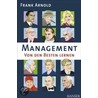 Management - Von den Besten lernen door Frank Arnold