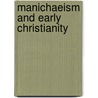 Manichaeism and Early Christianity door Luigi Cirillo