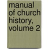 Manual Of Church History, Volume 2 door A. C. Jennings