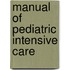 Manual Of Pediatric Intensive Care