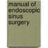 Manual of Endoscopic Sinus Surgery