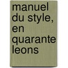 Manuel Du Style, En Quarante Leons door Raynaud