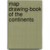 Map Drawing-Book Of The Continents door Eva Wilkins