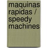 Maquinas Rapidas / Speedy Machines door Onbekend