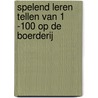 Spelend leren tellen van 1 -100 op de boerderij door Onbekend