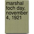 Marshal Foch Day, November 4, 1921